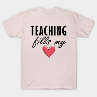 Teaching Fills my Heart T-Shirt